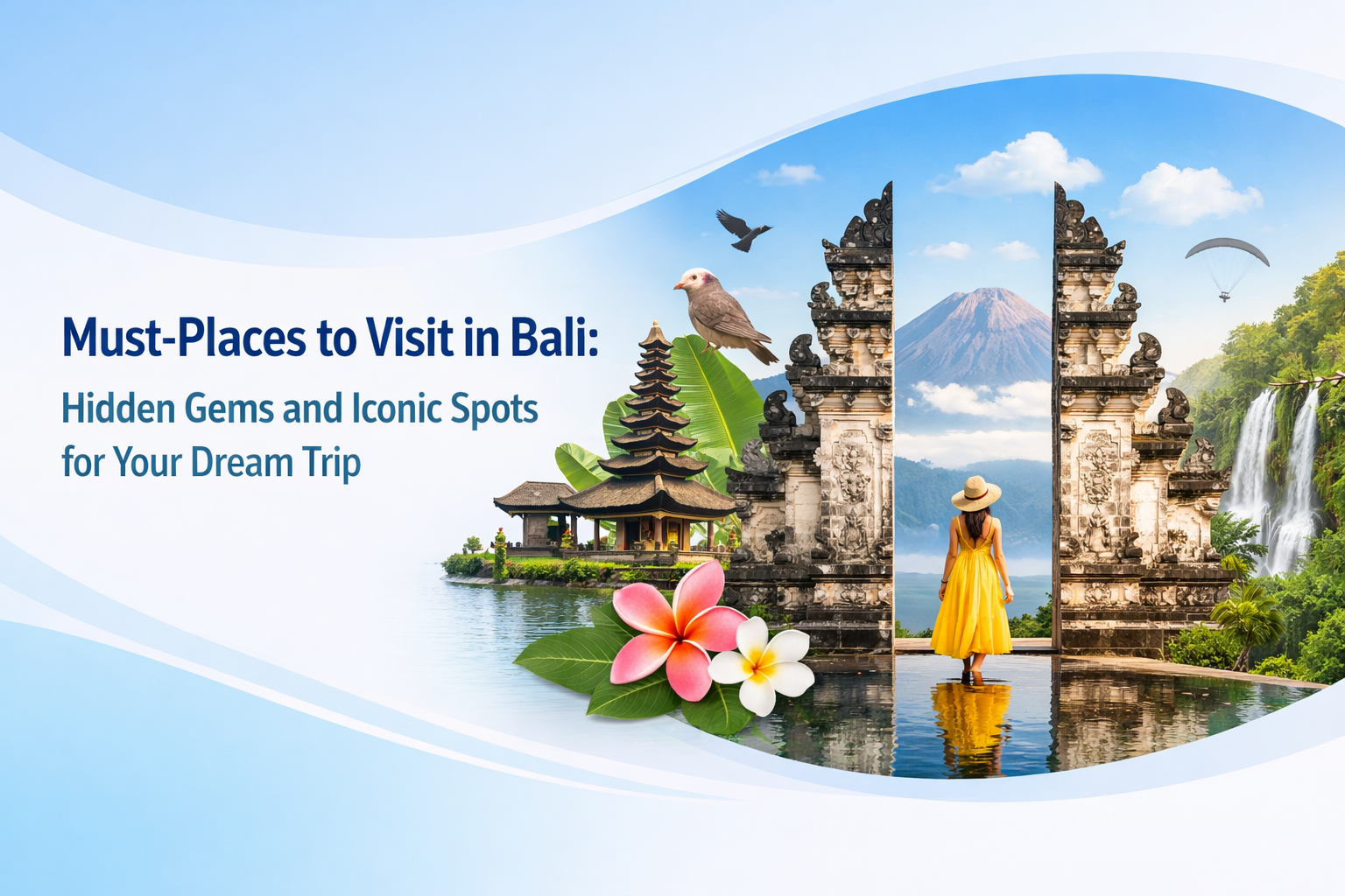 Must-Places to Visit in Bali